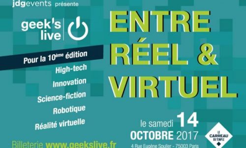 La Geek’s Live ouvre sa 10° édition le samedi 14 octobre 2017